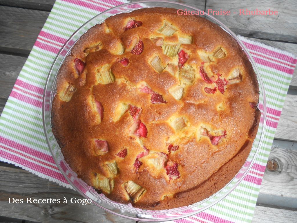 Gâteau Fraise - Rhubarbe - Des recettes à Gogo - Recettes Maison